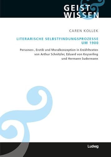 9783869351377: Kollek, C: Literarische Selbstfindungsprozesse um 1900