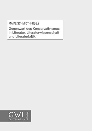9783869351513: Gegenwart des Konservativismus in Literatur, Literaturwissen