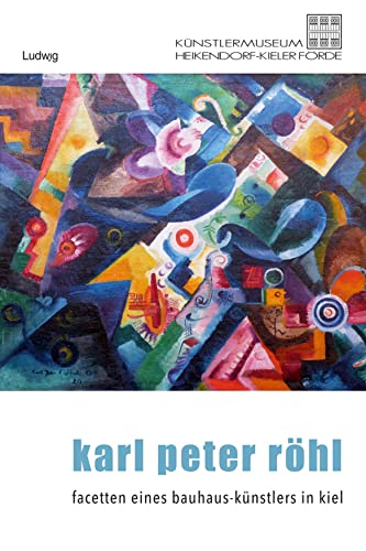 Stock image for Karl Peter Rhl - Auf den Spuren eines Kieler Bauhaus-Knstlers for sale by Revaluation Books