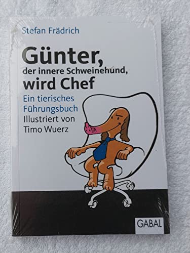 Beispielbild fr Gnter, der innere Schweinehund, wird Chef: Ein tierisches Fhrungsbuch zum Verkauf von medimops