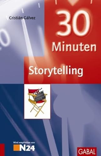 Stock image for 30 Minuten Storytelling. for sale by Antiquariat Leon Rterbories