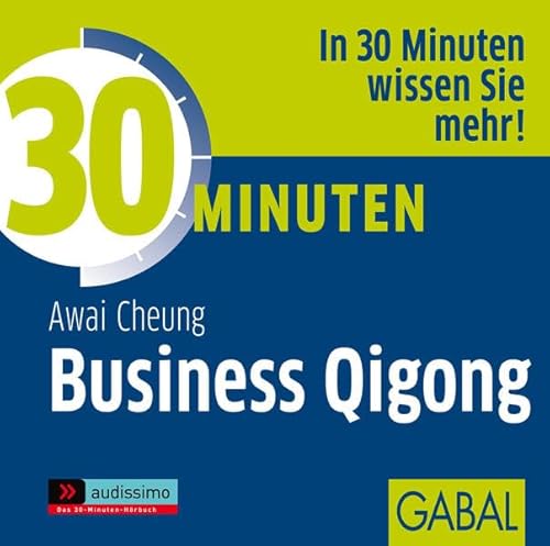 Beispielbild fr 30 Minuten fr Business Qigong zum Verkauf von medimops