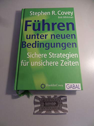 Beispielbild fr Fhren unter neuen Bedingungen: Sichere Strategien fr unsichere Zeiten zum Verkauf von medimops