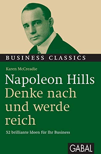 Beispielbild fr Napoleon Hills "Denke nach und werde reich": 52 brilliante Ideen fr Ihr Business zum Verkauf von medimops