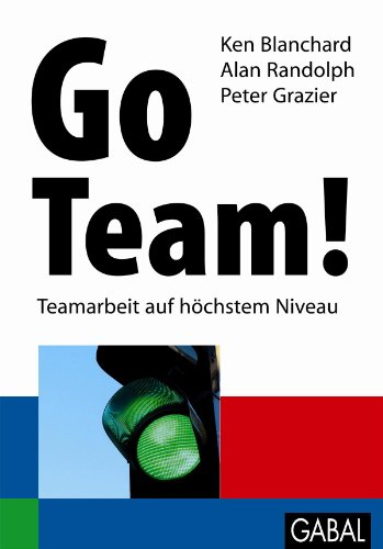 Stock image for Go Team!: Teamarbeit auf hchstem Niveau for sale by medimops