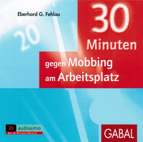 Stock image for 30 Minuten gegen Mobbing am Arbeitsplatz for sale by medimops