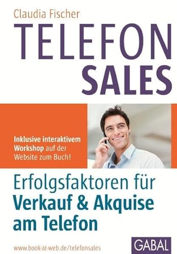 Beispielbild fr Telefonsales: Erfolgsfaktoren fr Verkauf & Akquise am Telefon zum Verkauf von medimops