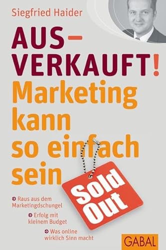 Beispielbild fr Ausverkauft!: Marketing kann so einfach sein zum Verkauf von medimops