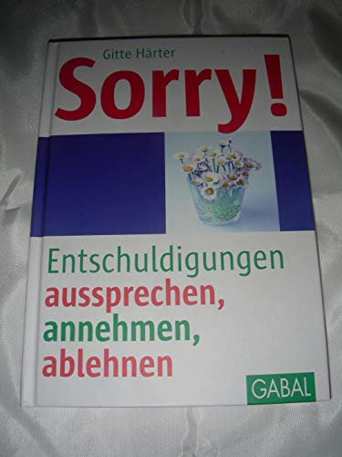 Beispielbild fr Sorry!: Entschuldigungen aussprechen, annehmen, ablehnen zum Verkauf von medimops