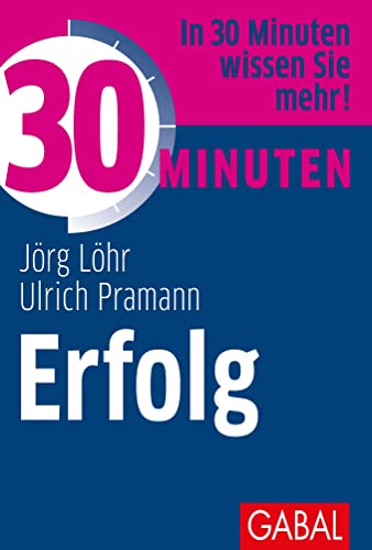 Beispielbild fr 30 Minuten Erfolg zum Verkauf von GreatBookPrices