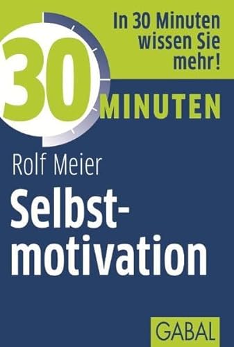 Stock image for 30 Minuten Selbstmotivation for sale by medimops