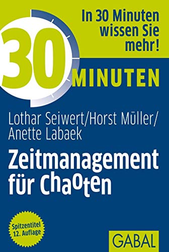 Stock image for 30 Minuten Zeitmanagement fr Chaoten for sale by medimops