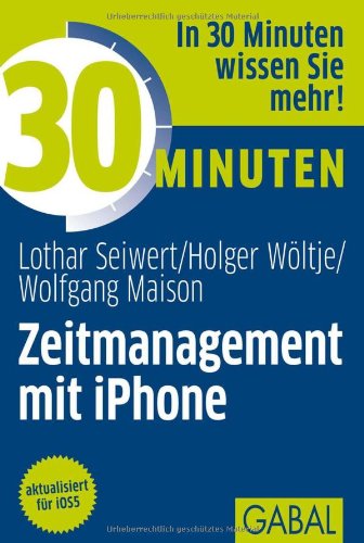 Beispielbild fr 30 Minuten Zeitmanagement mit iPhone zum Verkauf von medimops