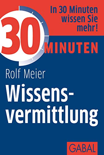 Beispielbild fr 30 Minuten Wissensvermittlung zum Verkauf von medimops