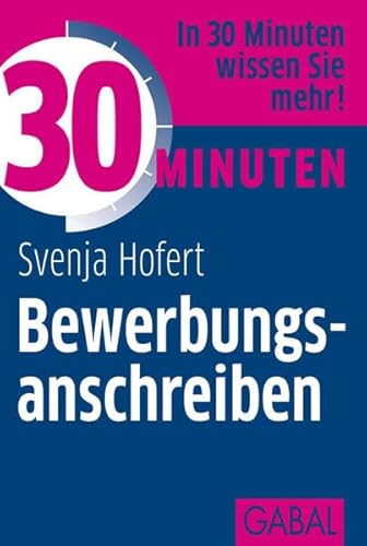 Beispielbild fr 30 Minuten Bewerbungsanschreiben zum Verkauf von medimops