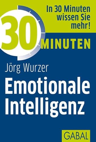 Beispielbild fr 30 Minuten Emotionale Intelligenz zum Verkauf von medimops
