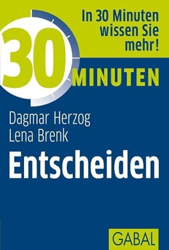 9783869363967: 30 Minuten Entscheiden