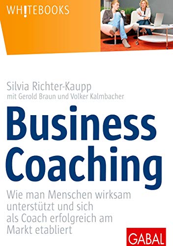 Business Coaching -Language: german - Richter-Kaupp, Silvia; Braun, Gerold; Kalmbacher, Volker