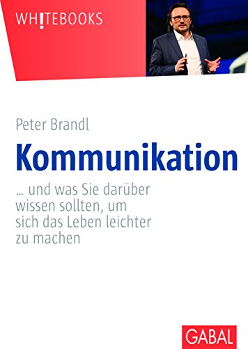 Beispielbild fr Kommunikation: . und was Sie darber wissen sollten, um sich das Leben leichter zu machen zum Verkauf von medimops