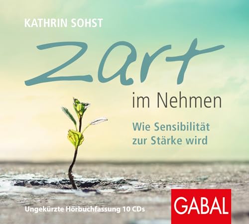 Imagen de archivo de Zart im Nehmen: Wie Sensibilitt zur Strke wird a la venta por Revaluation Books