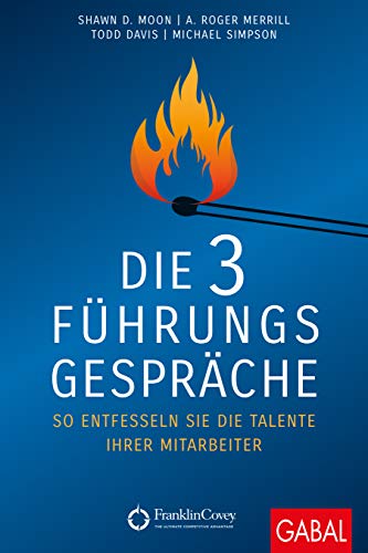 Stock image for Die 3 Fhrungsgesprche: So entfesseln Sie die Talente Ihrer Mitarbeiter for sale by GF Books, Inc.