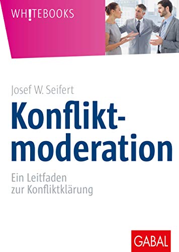 Beispielbild fr Konfliktmoderation: Ein Leitfaden zur Konfliktklrung (Whitebooks) zum Verkauf von medimops