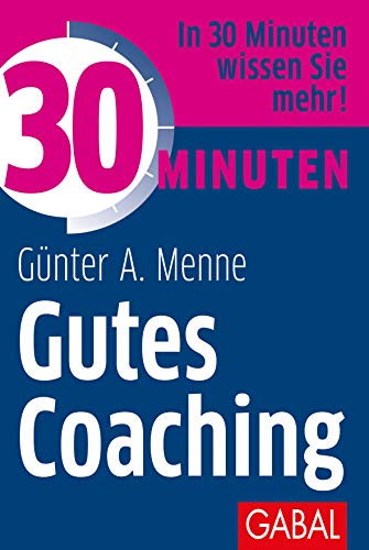 Beispielbild fr Menne, G: 30 Minuten Gutes Coaching zum Verkauf von Blackwell's
