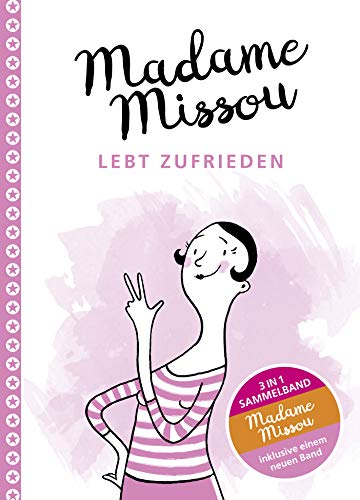 Beispielbild fr Madame Missou lebt zufrieden: Sammelband (inklusive einem neuen Band) zum Verkauf von medimops