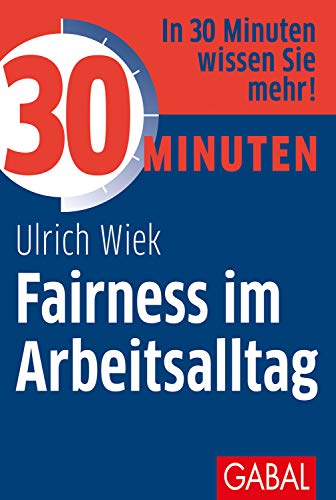 Imagen de archivo de 30 Minuten Fairness im Arbeitsalltag a la venta por medimops