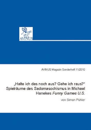 Stock image for Halte ich das noch aus? Gehe ich raus?" Spielrume des Sadomasochismus in Michael Hanekes Funny Games U.S.: 12 for sale by Revaluation Books