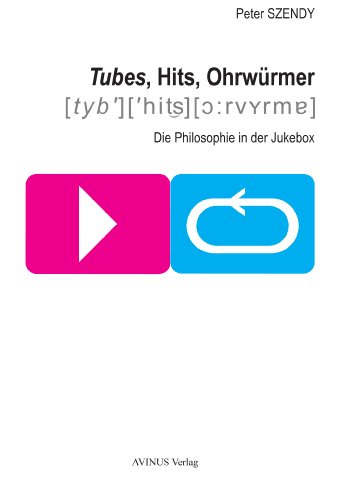 Stock image for Tubes, Hits, Ohrwrmer. Die Philosophie in der Jukebox for sale by medimops