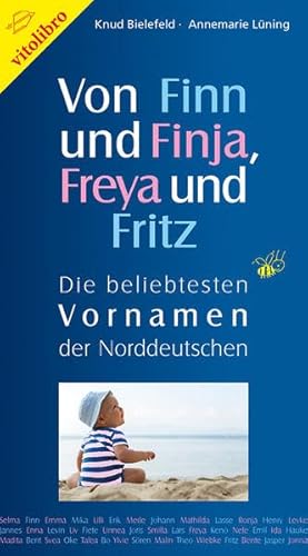 Beispielbild fr Von Finn und Finja, Freya und Fritz: Die beliebtesten Vornamen der Norddeutschen zum Verkauf von medimops