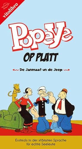 Imagen de archivo de Popeye op Platt - De Janmaat un de Jeep: Erstmals in der strksten Sprache fr echte Seeleute a la venta por medimops