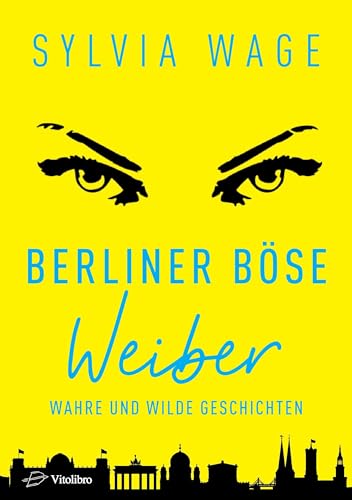 Beispielbild fr Berliner Bse Weiber: Wahre und wilde Geschichten zum Verkauf von medimops