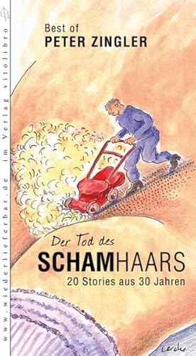 Beispielbild fr Der Tod des Schamhaars: 20 Stories aus 30 Jahren zum Verkauf von medimops