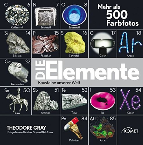 Die Elemente: Bausteine unserer Welt - Theodore Gray