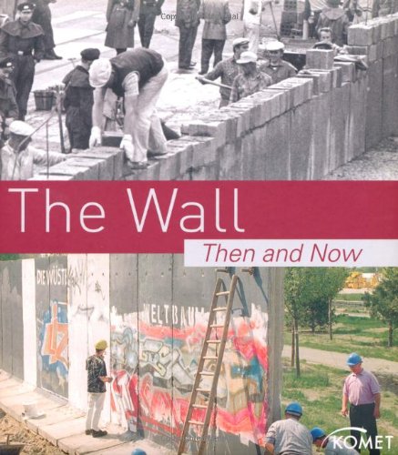 Imagen de archivo de The Wall: Then and now a la venta por WorldofBooks