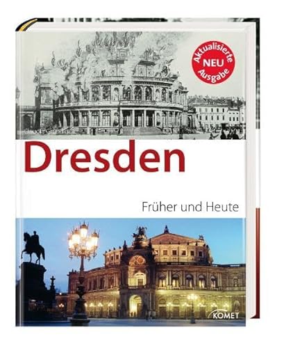 Beispielbild fr Dresden: Frher und Heute zum Verkauf von medimops