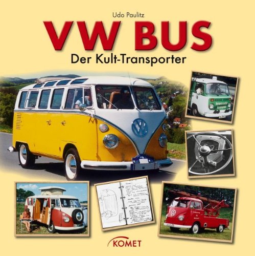 VW Bus : der Kult-Transporter. Udo Paulitz
