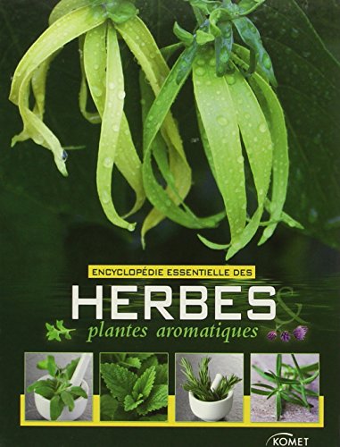 Beispielbild fr Encyclopdie essentielle des herbes & plantes aromatiques zum Verkauf von medimops