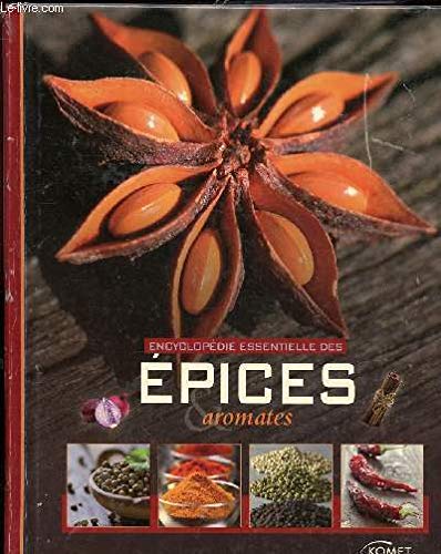 Beispielbild fr Encyclopdie essentielle des pices & aromates zum Verkauf von Ammareal