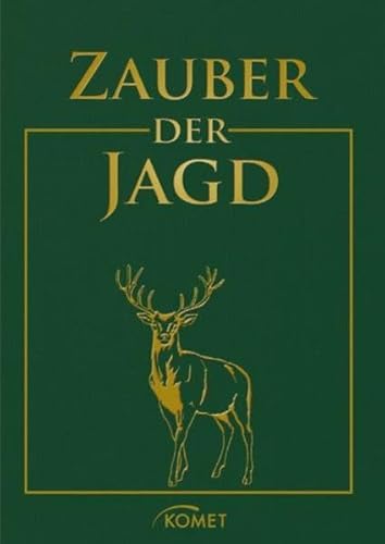 Beispielbild fr Zauber der Jagd: Meisterwerke der Jagdliteratur, Jagdmalerei und Naturfotografie zum Verkauf von medimops