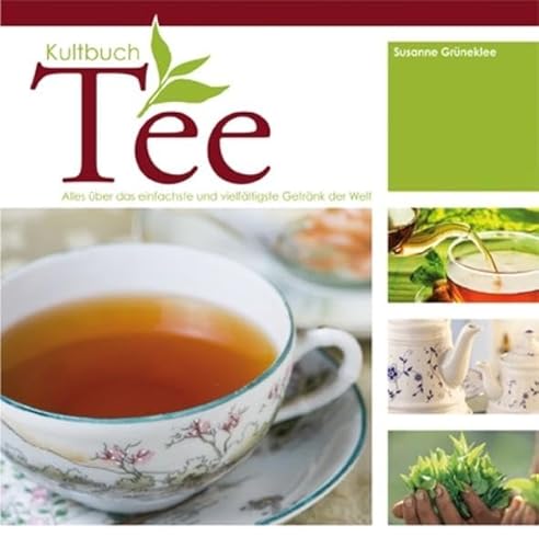 9783869411804: Kultbuch Tee: Alles ber das einfachste und vielfltigste Getrnk der Welt