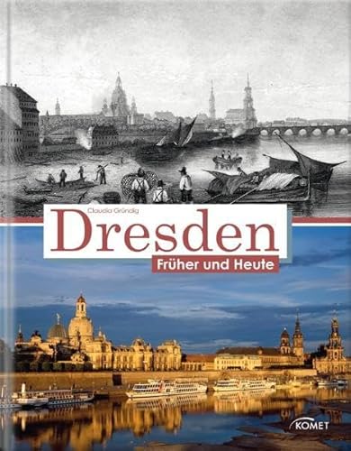 Beispielbild fr Dresden frher und heute zum Verkauf von medimops