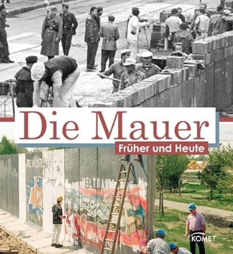 Stock image for Die Mauer frher und heute for sale by medimops
