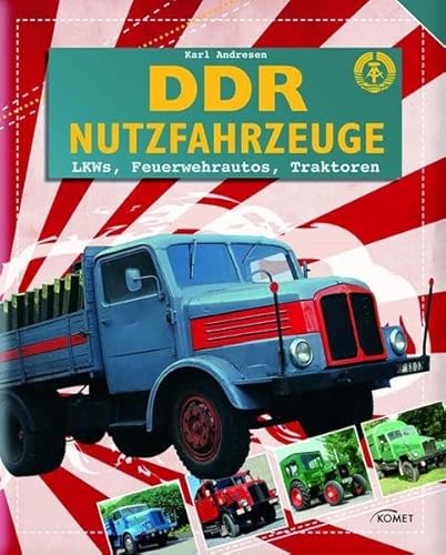 Beispielbild fr DDR Nutzfahrzeuge: LKWs, Feuerwehrautos, Traktoren zum Verkauf von medimops