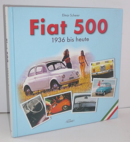Beispielbild fr Fiat 500: 1936 bis heute zum Verkauf von medimops