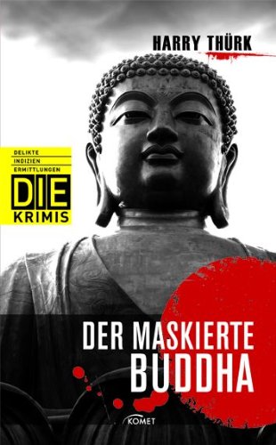 Beispielbild fr Der maskierte Buddha (DIE-Krimis - Delikte, Indizien, Ermittlungen): D.I.E. - Delikte, Indizien, Ermittlungen zum Verkauf von medimops