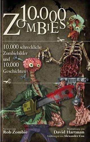 Beispielbild fr 10.000 Zombies: 10.000 schreckliche Zombiebilder und 10.000 Geschichten zum Verkauf von medimops
