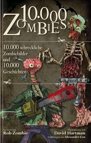 Stock image for 10.000 Zombies: 10.000 schreckliche Zombiebilder und 10.000 Geschichten for sale by medimops